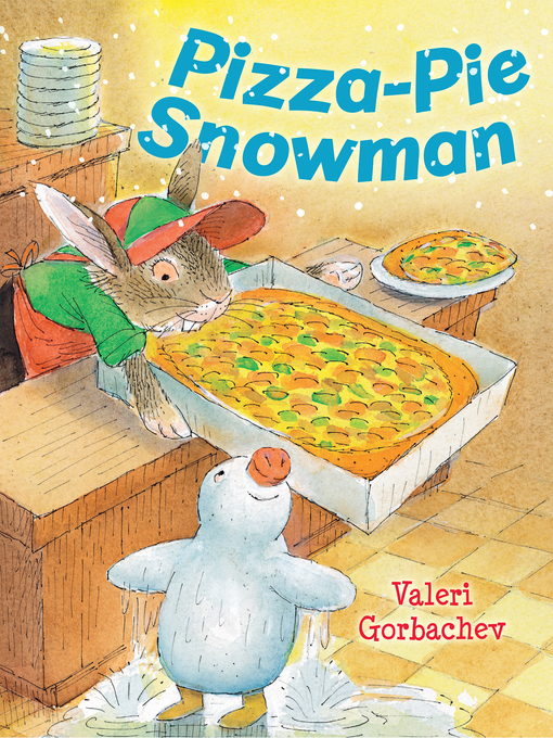 Title details for Pizza-Pie Snowman by Valeri Gorbachev - Wait list
